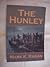 Rare THE HUNLEY by RAGAN; SUBMARINE CIVIL WAR CONFEDERATE HIS... by Mark K. Ragan