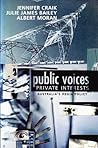 Public voices, private interests: Australia's media policy (Australian cultural studies) Public voices, private interests: Australia's media policy (Australian cultural studies)