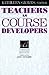 Teachers as Course Developers: 1st (First) Edition