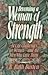 Becoming a woman of strength by R. Ruth Barton (1994-08-02)