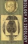 Biology as Ideolo...