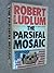 The Parsifal Mosaic by Robert Ludlum