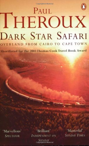 Dark Star Safari: Overland from Cairo to Cape Town
