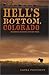 Hell's Bottom, Colorado by Laura Pritchett (2001-11-09)