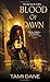 Blood of Dawn (Sloan Skye) by Tami Dane by Tami Dane