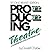 [(Producing Theatre: A Comp...