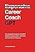 Career Coach GPT: The Compl...