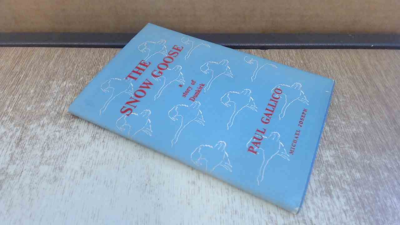 The Snow Goose. A Story of Dunkirk