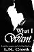 What I Want: A Companion Novel to the Chop, Chop Series