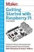 Make: Getting Started with Raspberry Pi: Electronic Projects with the Low-Cost Pocket-Sized Computer 2nd edition by Richardson, Matt, Wallace, Shawn (2014) Paperback