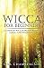 [Wicca for Beginners: A Guide to Wiccan Beliefs, Rituals, Magic, and Witchcraft] [By: Chamberlain, Lisa] [September, 2014]