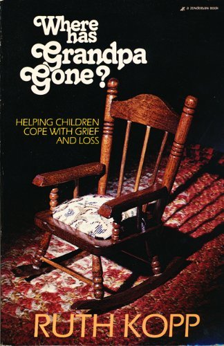 Where Has Grandpa Gone?: Helping Children Cope With Grief and Loss (Paperback)