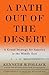 Path Out of the Desert, A b...