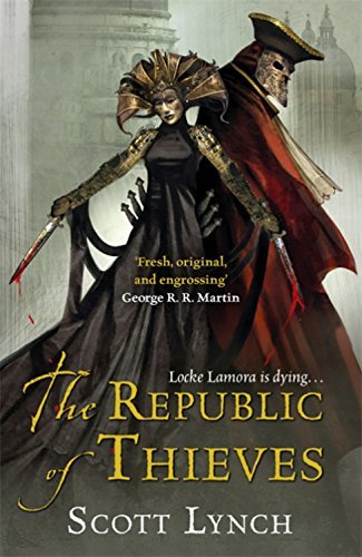 The Republic of Thieves (Gollancz) by Scott Lynch (31-Jul-2014) Mass Market Paperback
