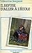 Il refuse d'aller à l'école (Collection "L'Ecole des parents") (French Edition)