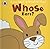 Whose Ears?[WHOSE EARS-LIFT FLAP][Board Books]