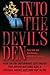 Into the Devil's Den: How an FBI Informant Got Inside the Aryan Nations and a Special Agent Got Him Out Alive Hardcover April 15, 2008