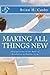 Making All Things New: The Book of Revelation in Outline Form by Brian H Cosby (2011-10-03)