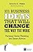 [101 Business Ideas That Will Change the Way You Work: Turning Clever Thinking into Smart Advice] [By: Weiss, Antonio E.] [December, 2013]