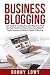 Business Blogging: Your Gui...