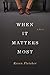 When it Matters Most by Keven Fletcher (2016-06-07)