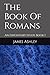 The Book Of Romans by James Ashley