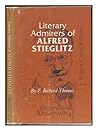 Literary Admirers of Alfred Stieglitz