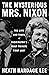 The Mysterious Mrs. Nixon: ...