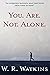 You. Are. Not. Alone. (W. R. Watkins Collection)