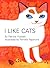 I Like Cats by Pamela Paparone (2003-12-01)