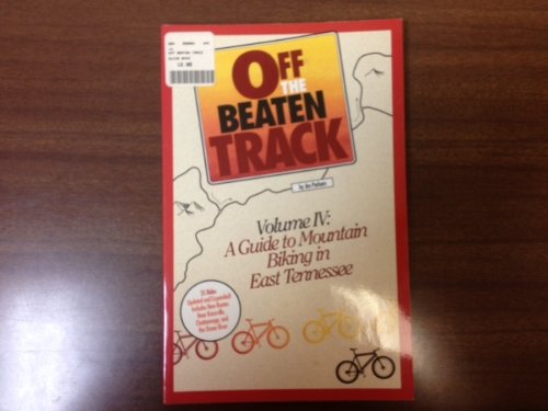 Off the Beaten Track: A Guide to Mountain Biking in East Tennessee (Paperback)