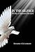 In the Silence( 365 Days of Inspiration from Spirit)[IN THE SILENCE][Paperback]