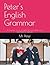 Peter's English Grammar: A Complete Version of English Grammar (detail study, explanation & examples)