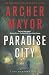 Paradise City[PARADISE CITY][Paperback] by ArcherMayor