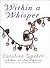 Within a Whisper by Caroline Upcher (2001-09-01)