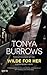 Wilde for Her (Wilde Security) (Volume 2) by Tonya Burrows (2013-10-28)