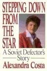 Stepping Down from the Stars: A Soviet Defector's Story (Hardcover)