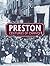 Preston: Centuries of Change by David Hunt (2003-09-06)