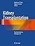 Kidney Transplantation: Practical Guide to Management (2014-03-29)