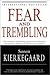 Fear and Trembling by Soren Kierkegaard