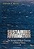 Sustaining Affirmation: The Strengths of Weak Ontology in Political Theory by Stephen K. White (2000-09-25)