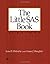 By Lora D. Delwiche - Little SAS Book: A Primer: 1st (first) Edition