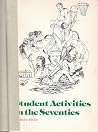 Student activities in the seventies: A survey report Student activities in the seventies: A survey report