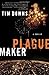 Plaguemaker by Tim Downs (2006-01-10)