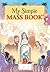 My Simple Mass Book by Catholic Truth Society (2013-09-09)