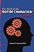 The Myth of the Out of Character Crime by Stanton E. Samenow Ph.D. (2010-09-14)