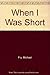 When I Was Short by Michael Fry (1991-09-01)