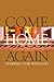 Come Home Again