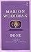 Bone: Dying into Life (Compass) by Marion Woodman (2001-09-27)