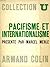 Pacifisme et internationalisme, XVIIe-XXe siecles / Textes ch... by Marcel Merle